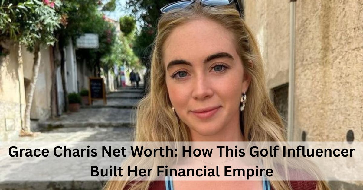 Grace Charis Net Worth: How This Golf Influencer Built Her Financial Empire