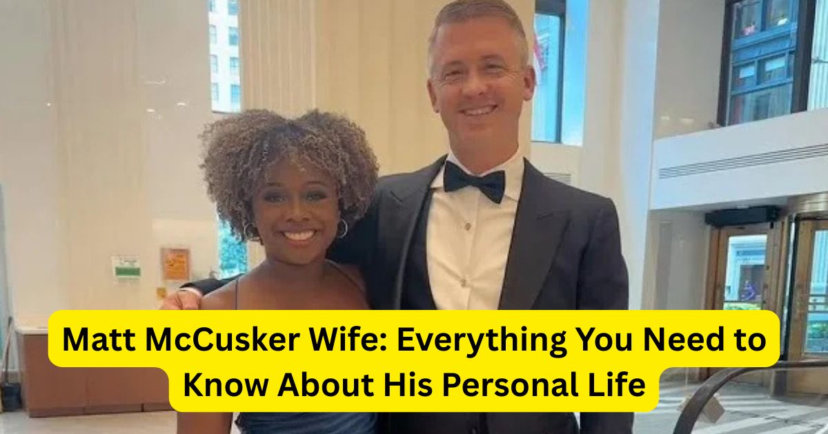 Matt McCusker Wife: Everything You Need to Know About His Personal Life