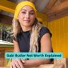 Gabi Butler Net Worth Explained